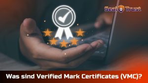 Read more about the article Was sind Verified Mark Certificates (VMC)?